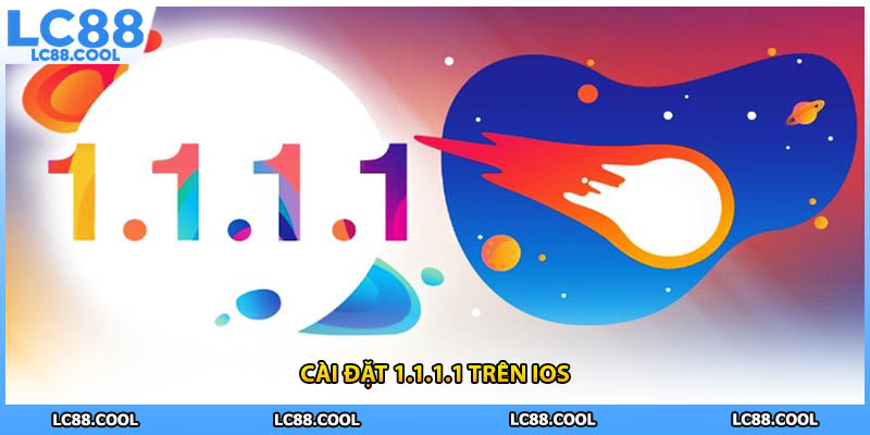 Cài đặt 1.1.1.1 trên iOS