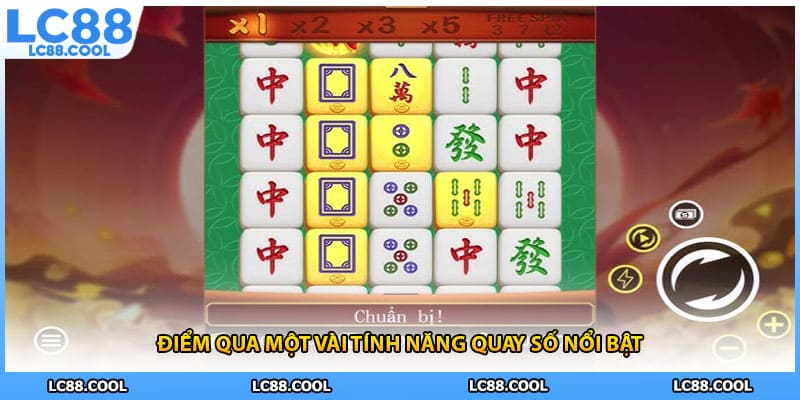 Điểm qua một vài tính năng quay số nổi bật