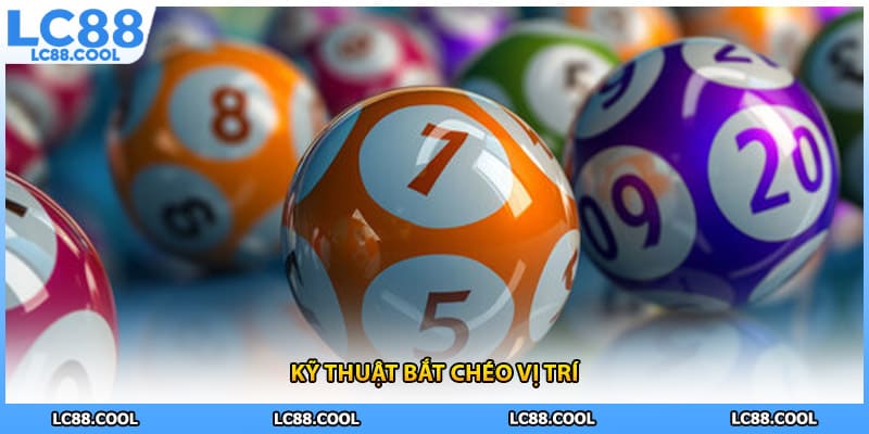 Kỹ thuật bắt chéo vị trí