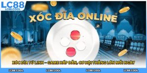 Xóc Đĩa Tứ Linh – Game Hấp Dẫn, Cơ Hội Thắng Lớn Mỗi Ngày