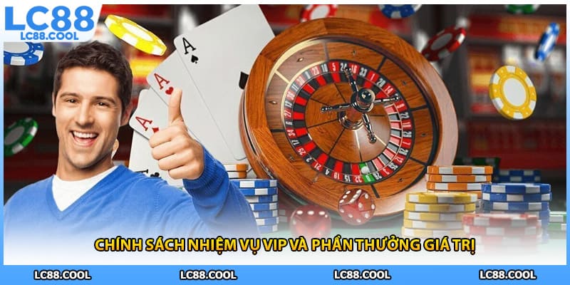 Chính sách nhiệm vụ VIP và phần thưởng giá trị 