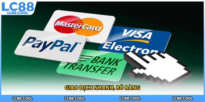 Giao dịch nhanh, rõ ràng